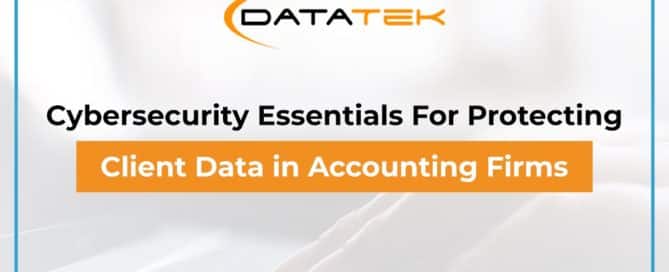 Cybersecurity Essentials For Protecting Client Data In Accounting Firms